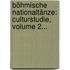 Böhmische Nationaltänze: Culturstudie, Volume 2...