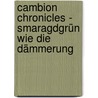Cambion Chronicles - Smaragdgrün wie die Dämmerung door James B. Reed