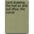 Card Drawing, the Half Sir and Suil Dhuv, the Coiner