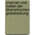 Chancen und Risiken der ökonomischen Globalisierung