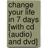 Change Your Life In 7 Days [with Cd (audio) And Dvd] door Paul McKenna