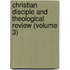 Christian Disciple and Theological Review (Volume 3)