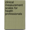 Clinical Measurement Scales For Health Professionals door Waqar Naqvi