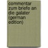 Commentar Zum Briefe an Die Galater (German Edition)
