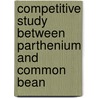 Competitive Study Between Parthenium and Common Bean door Mitiku Woldesenbet