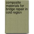 Composite Materials for Bridge Repair in Cold Region