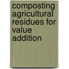 Composting  Agricultural Residues For Value Addition door Seema Garcha