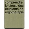 Comprendre le stress des étudiants en ergothérapie by Sun Woo Delneufcourt