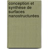 Conception et synthèse de surfaces nanostructurées by Guillaume Forget