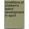 Conditions of Children's Talent Development in Sport door Ronnie Lidor