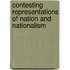 Contesting Representations of Nation and Nationalism