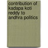 Contribution of Kadapa Koti Reddy to Andhra Politics door Vangimalla Mallikarjuna Reddy