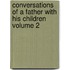 Conversations of a Father With His Children Volume 2