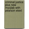 Criminal Justice Plus New Mycjlab With Pearson Etext door Jay S. Albanese
