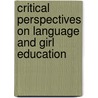 Critical Perspectives on Language and Girl Education door George Aberi