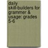 Daily Skill-Builders For Grammer & Usage: Grades 5-6
