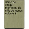 Dame De Volupt, Memoires De Mile De Luynes, Volume 2 by Fils Alexandre Dumas