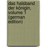 Das Halsband Der Königin, Volume 1 (German Edition) door Fils Alexandre Dumas
