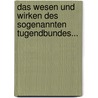 Das Wesen Und Wirken Des Sogenannten Tugendbundes... door Wilhelm Traugott Krug