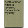 Death at Briar Ridge: A Reverend Harvey Ashe Mystery door Charles M. Poore