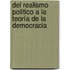 Del realismo político a la teoría de la democracia