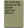 Der Brief Des Paulus an Die Galater (German Edition) door Zahn Theodor