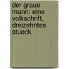 Der Graue Mann: eine Volkschrift, Dreizehntes Stueck door Johann Heinrich Jung-Stilling