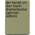 Der Kampf Um Den Mann: Dramenzyclus (German Edition)