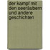 Der Kampf mit den Seeräubern und andere Geschichten