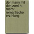 Der Mann Mit Den Zwei H Rnern: Romantische Erz Hlung