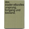 Des Stader-Elbzolles Ursprung, Fortgang und Bestand. door Adolf Soetbeer