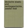 Deutsche Staats- Und Rechtsgeschichte, Zweiter Theil door Karl Friedrich Eichhorn