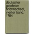 Deutscher gelehrter Briefwechsel, Vierter Band, 1784