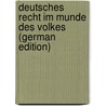 Deutsches Recht Im Munde Des Volkes (German Edition) door Cohn Georg