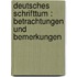 Deutsches Schrifttum : Betrachtungen und Bemerkungen
