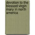 Devotion to the Blessed Virgin Mary in North America