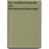 Die Inhaltliche Kontrolle Von Betriebsvereinbarungen by Sven Borngraeber