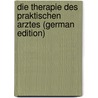 Die Therapie Des Praktischen Arztes (German Edition) door Müller Eduard