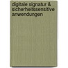 Digitale Signatur & Sicherheitssensitive Anwendungen door H. Reimar