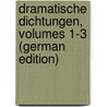 Dramatische Dichtungen, Volumes 1-3 (German Edition) door Pichler Caroline