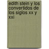 Edith Stein Y Los Convertidos De Los Siglos Xx Y Xxi by Jacinto Peraire Ferrer
