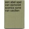 Een Abel Spel Van Esmoreit Sconics Sone Van Cecilien door Onbekend
