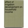 Effect Of Irrigation Development On Household Income by Yibeltal Setargie Berihun