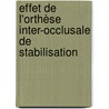Effet de l'orthèse inter-occlusale de stabilisation door Nathalie Le Jeune