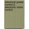 Electronic Power Control 2. Electronic Motor Control door Jean Pollefliet