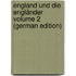 England und die Engländer Volume 2 (German Edition)