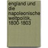 England und die napoleonische Weltpolitik, 1800-1803