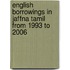 English Borrowings In Jaffna Tamil From 1993 To 2006