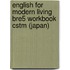 English for Modern Living Bre5 Workbook Cstm (Japan)