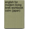 English for Modern Living Bre6 Workbook Cstm (Japan) by Menzies